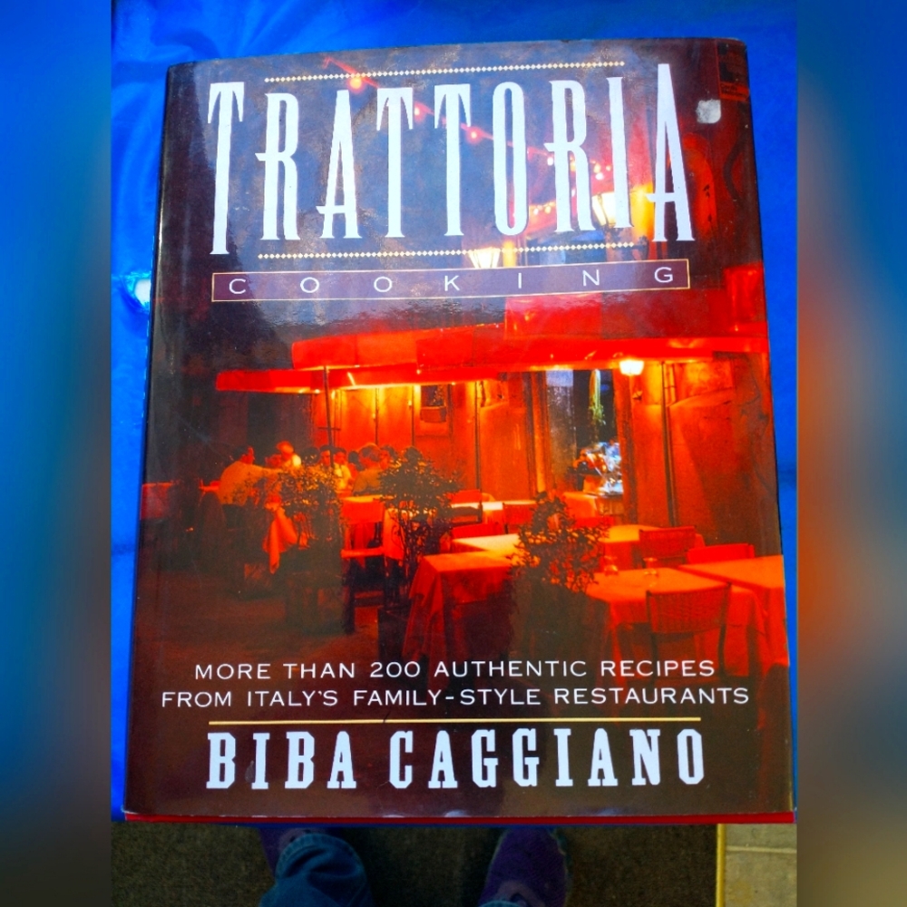 Trattoria Cooking by Biba Caghiano
